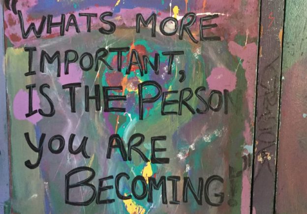 What's more important is the person you are becoming